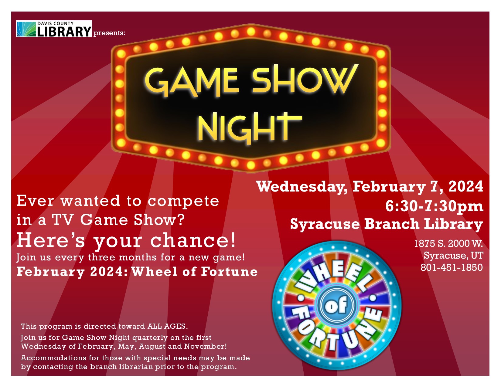 Ever wanted to compete in a TV Game Show? Here’s your chance! Join us every three months for a new game! February 2024: Wheel of Fortune