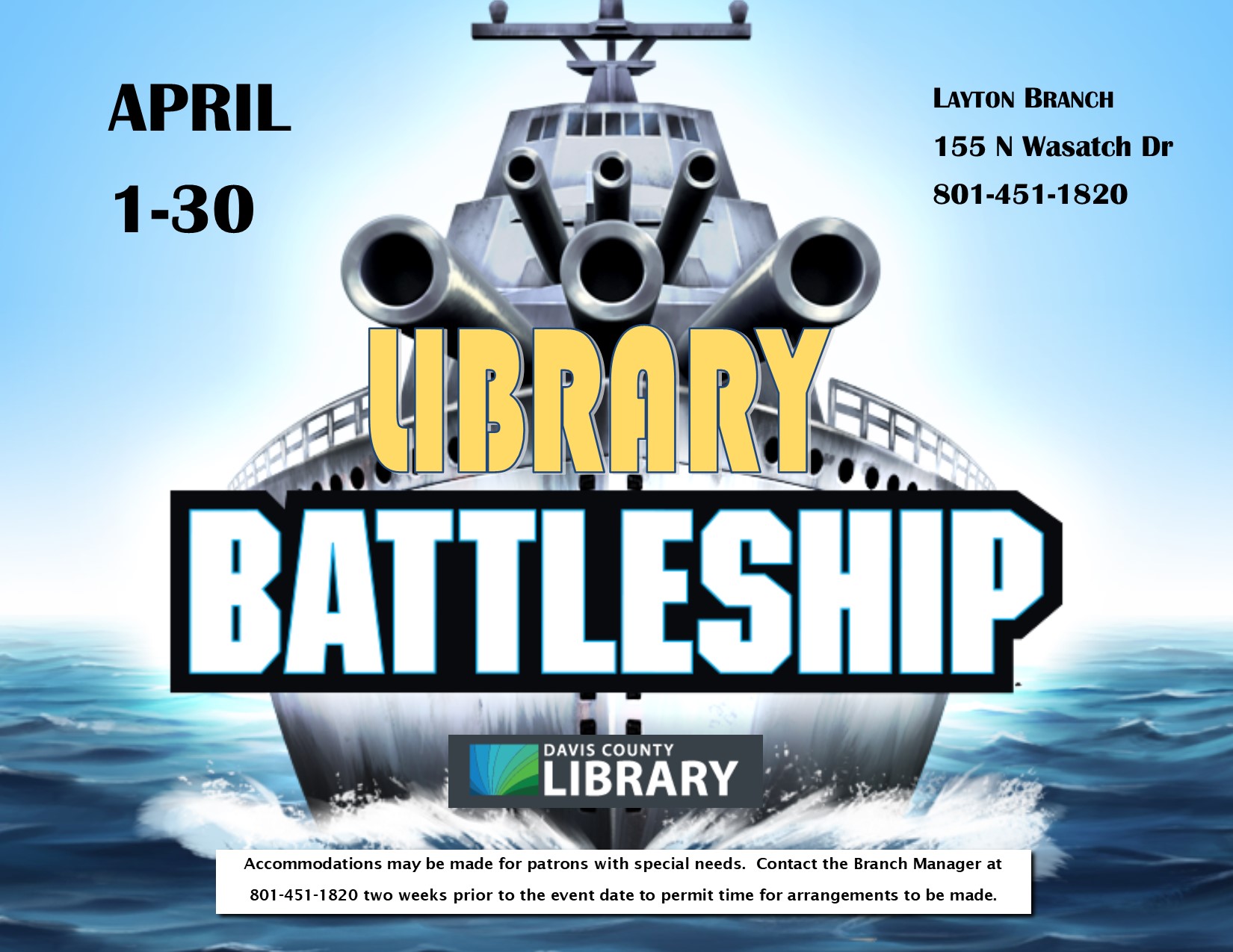 Library Battleship at the Layton Library. April 1st through the 30th.  Earn hits and get a prize if you sink a ship!