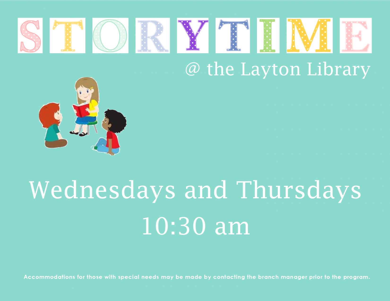 Storytime - Wednesday and Thursday at 10:30 am.