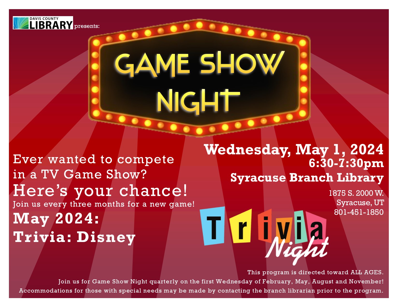 Ever wanted to compete in a TV Game Show? Here’s your chance! Join us every three months for a new game! May 2024: Trivia: Disney