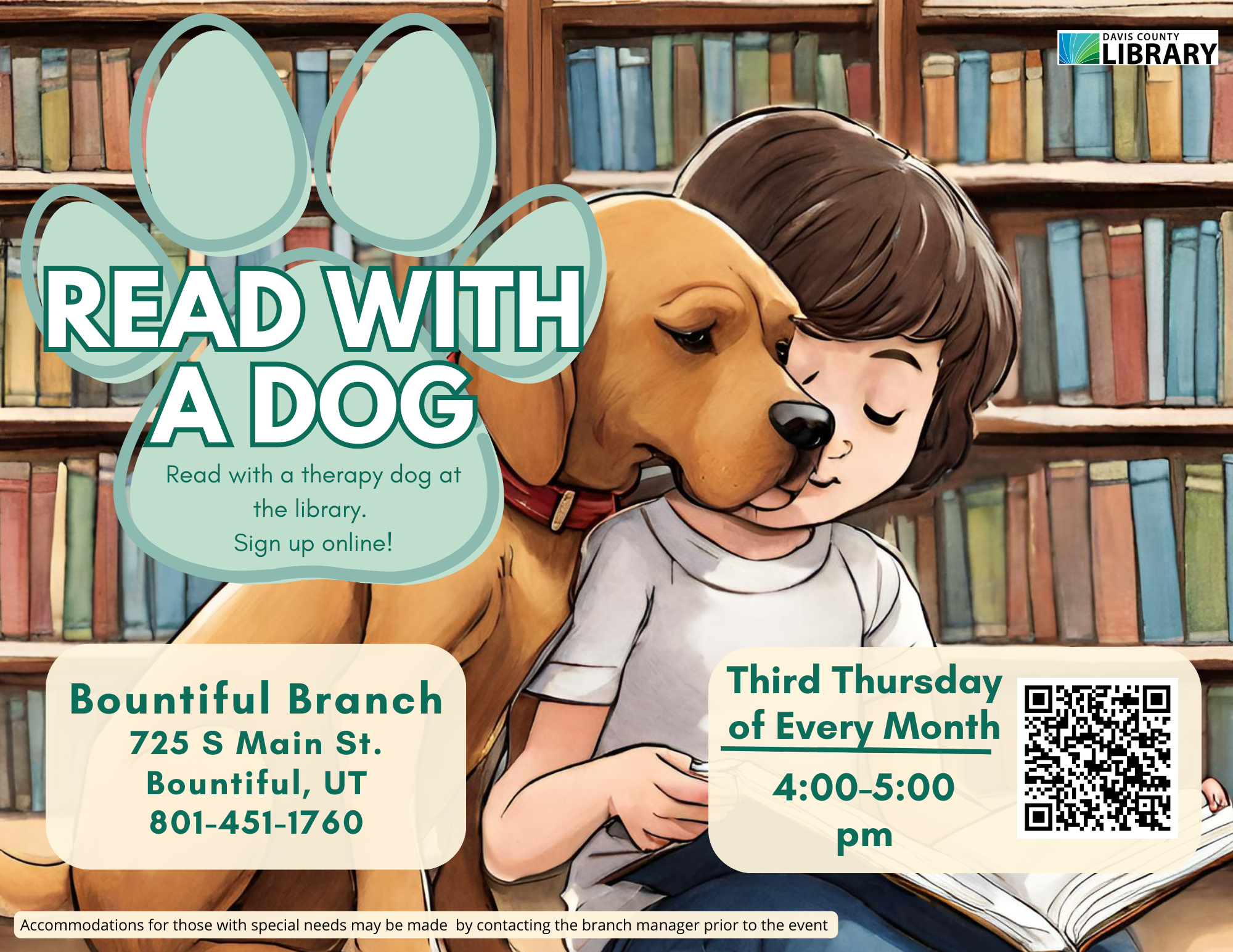 Read with a therapy dog the third Thursday of each month at the Bountiful Branch Library (725 S Main St., Bountiful).  Sign up online on our events/calendar page or call the branch for more details 801-451-1760