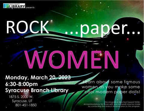 Rock, Paper, Women. Make some cool modern paper dolls and learn about some amazing women in history. All supplies included.