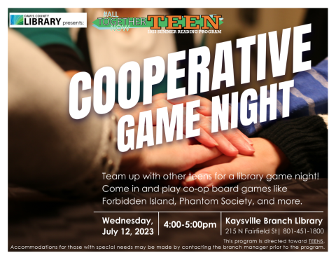 Cooperative game night event will be held in the Kaysville Branch library from 4:00-5:00pm on July 12, 2023.