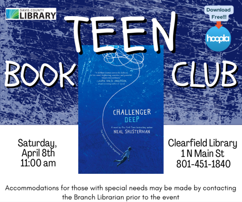 April 8 @ 11 am at the Clearfield Branch.  Teen Book Club - Challenger Deep by Neal Shusterman is this month's selection.