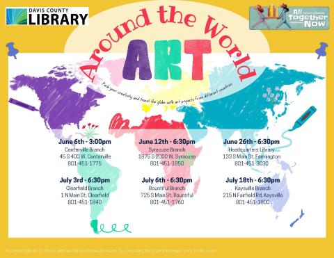 Summer Reading - Art Around the World - June 6th @ 3 pm at Centerville Branch, June 12th @ 6:30 pm at Syracuse Branch, June 26th @ 6:30 pm at Headquarters Library, July 3rd @ 6:30 pm at Clearfield Branch, July 6th @ 6:30 at Bountiful Branch, July 18th @ 6:30 pm at Kaysville Branch.   Pack your creativity and travel the globe with art projects from different countries. 
