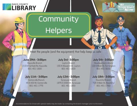 Summer Reading - Community Helpers - ALL Times at 3:00 pm - June 29th @ Kaysville Branch, July 3rd @ Layton Branch, July 5th @ Headquarters Library, July 11th @ Centerville Branch, July 12th @ Syracuse Branch, July 18th @ Bountiful Branch.  Meet the people (and the equipment) that help keep us safe and healthy.
