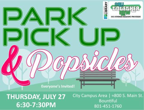 Join us for Park Pick Up and Popsicles Thurs July 27 at the BTF Library 6:30-8:00pm
