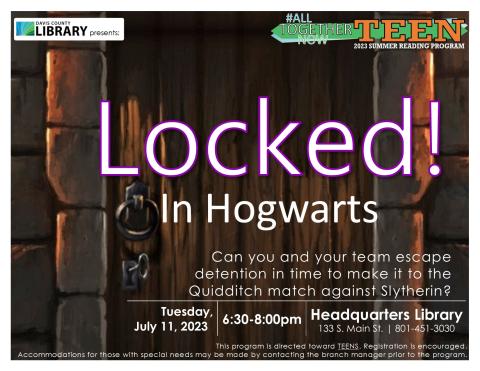 Locked In Hogwarts Escape Room will be July 11, 6:30-8pm
