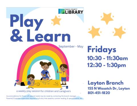Play & Learn - Layton Branch - Fridays 10:30-11:30 and 12:30-1:30