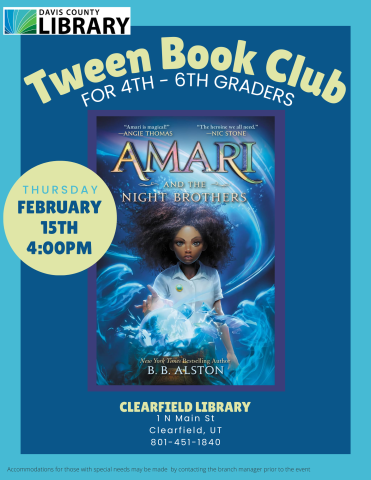 Tween Book Club For 4th - 6th Graders. February 15th, 4:00pm. Amari and the Night Brothers by B.B. Alston.