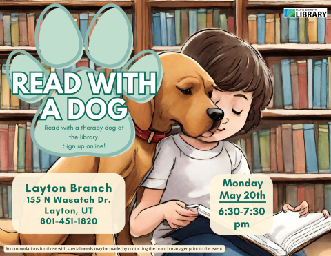 Read with a dog - May 20 6:30-7:30 pm. Layton Branch.