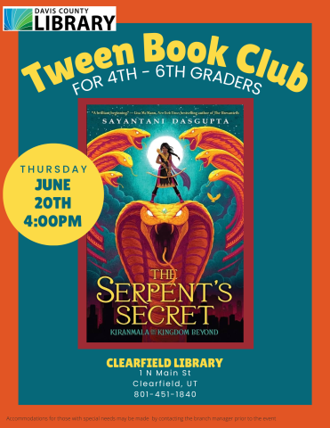 Tween Book Club For 4th - 6th Graders. June 20th, 4:00pm. The Serpent's Secret by Sayantani Dasgupta