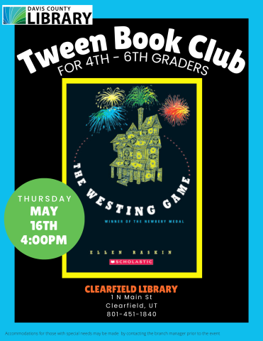 Tween Book Club For 4th - 6th Graders. May 16th, 4:00pm. The Westing Game by Ellen Raskin. Newbery Award Winner.. Newbery Award Winner.