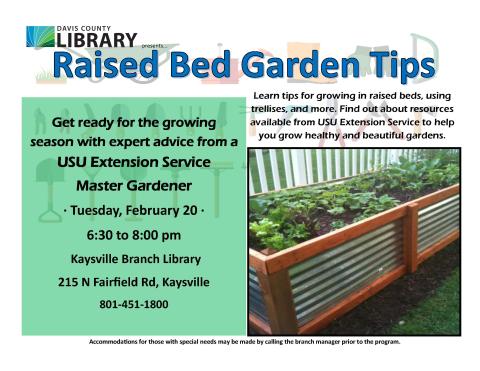 Raised Bed Gardening program at the Kaysville Branch, Tuesday February 21 at 6:30 pm