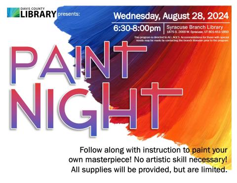 Paint Night. Follow along with instruction to paint your own masterpiece! No artistic skill necessary! All supplies will be provided, but are limited. 