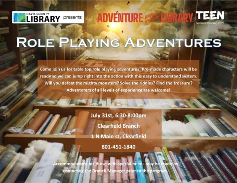 Teen Summer Reading Role Playing Adventures will be on July 31st, 6:30-8pm