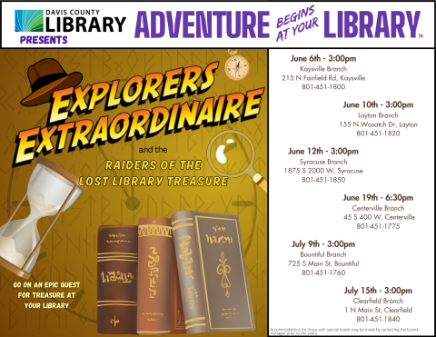 Davis County Library Summer Reading - Explorers Extraordinaire. Beginning June 6. Call your local library for date and time information.