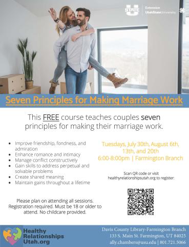 Seven Principles of Making Marriage Work at the Headquarters Library, Thursdays in April from 6-8 pm. Register at https://extension.usu.edu/hru/courses/seven-principles-for-making-marriage-work. Must be 18 years or older
