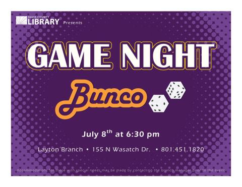 Join us for Bunco game night! A fun dice game for the whole family! July 8th from 6:30 to 7:30 pm at the Layton branch.