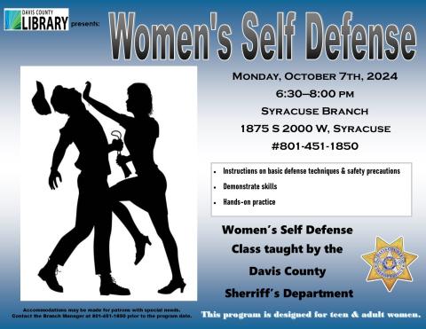 Women's Self Defense Monday, October 7th, 2024 6:30-8pm Taught by Davis County Sheriff's Department. Designed for teen & adult women.