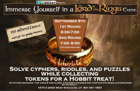 LOTR Library Quest! 6:30-8:00 p.m. Come solve cyphers, riddles and a puzzle as you learn your way around the library.