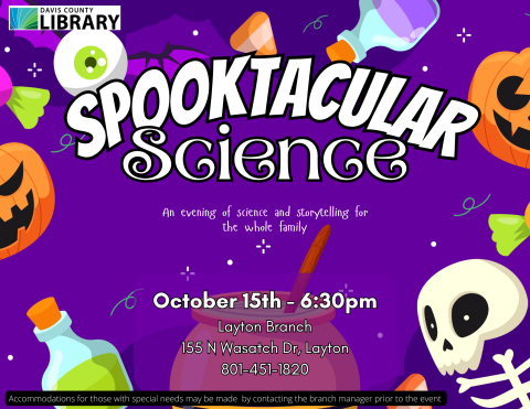 Spooktacular Science - October 15 6:30-7:30 pm