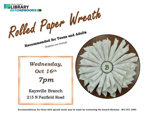 Rolled paper wreath flier with picture and event date (Wednesday, Oct. 16th @ 7pm)