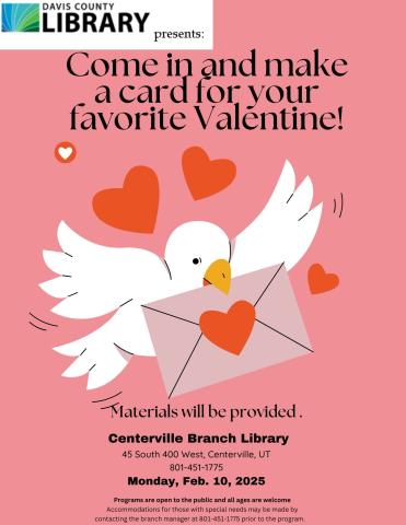 Come in and make a card for your favorite Valentine. Materials provided.