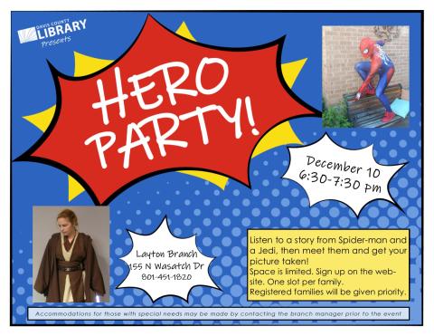 Hero Party Tuesday, December 10 6:30-7:30 pm. Please Register for event