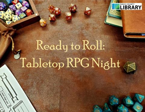 A brown leather surface is decorated with dice, papers, and stacks of books. The yellow text reads "Ready to Roll: Tabletop RPG Night"