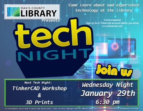 A flier reading Tech Night at the library. Wednesday, January 29th at 6:30 pm come explore 3d printing and tinkerCad 