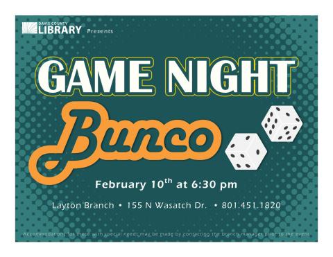 Flyer with dice and the words "Bunco game night at the Layton Library on February 10th at 6:30pm".