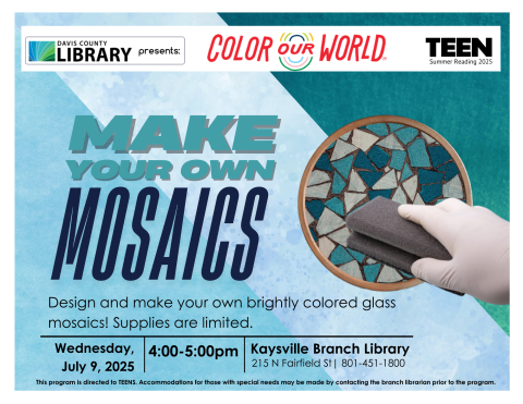 Join us at the Kaysville branch on July 9, 2025 from 4:00-5:00pm to make your own personalized glass tile mosaics for our Teen Summer Reading program. 