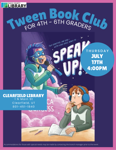 Tween Book Club For 4th - 6th Graders. July 17th, 4:00pm. Speak Up! by Rebecca Burgess