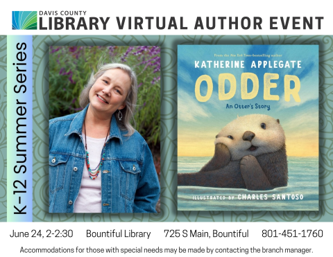 Virtual Author Talk with Katherine Applegate - Tuesday, June 24 @ 2:00 pm.  Bountiful Branch Library