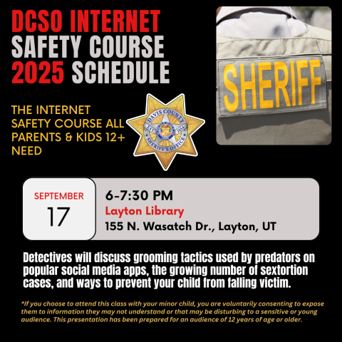 The internet safety course all parents and kids 12+ need presented by the Davis County Sheriff's Office. September 17, 6-7:30 pm at the Layton Branch Library, 155 N Wasatch Drive