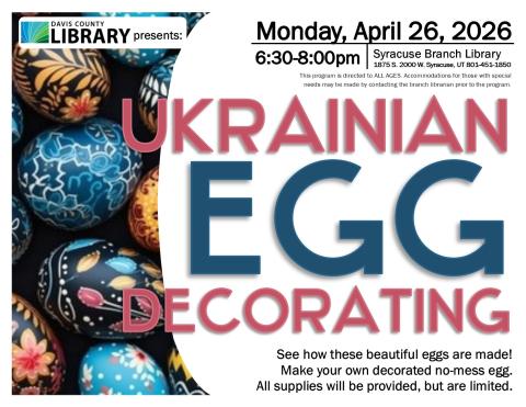 Beyond Books: Ukrainian Egg Decorating. See how these beautiful eggs are made! Make your own decorated no-mess egg. All supplies will be provided, but are limited.