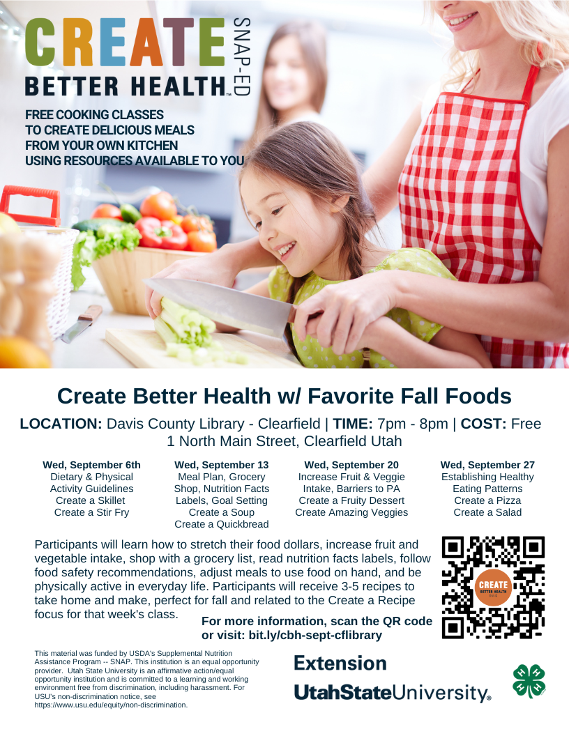 Create Better Health with Favorite Fall Food.  Wednesdays in September at the Clearfield Branch Library at 7 pm.  Registration encouraged at bit.ly/cbh-sept-cflibrary