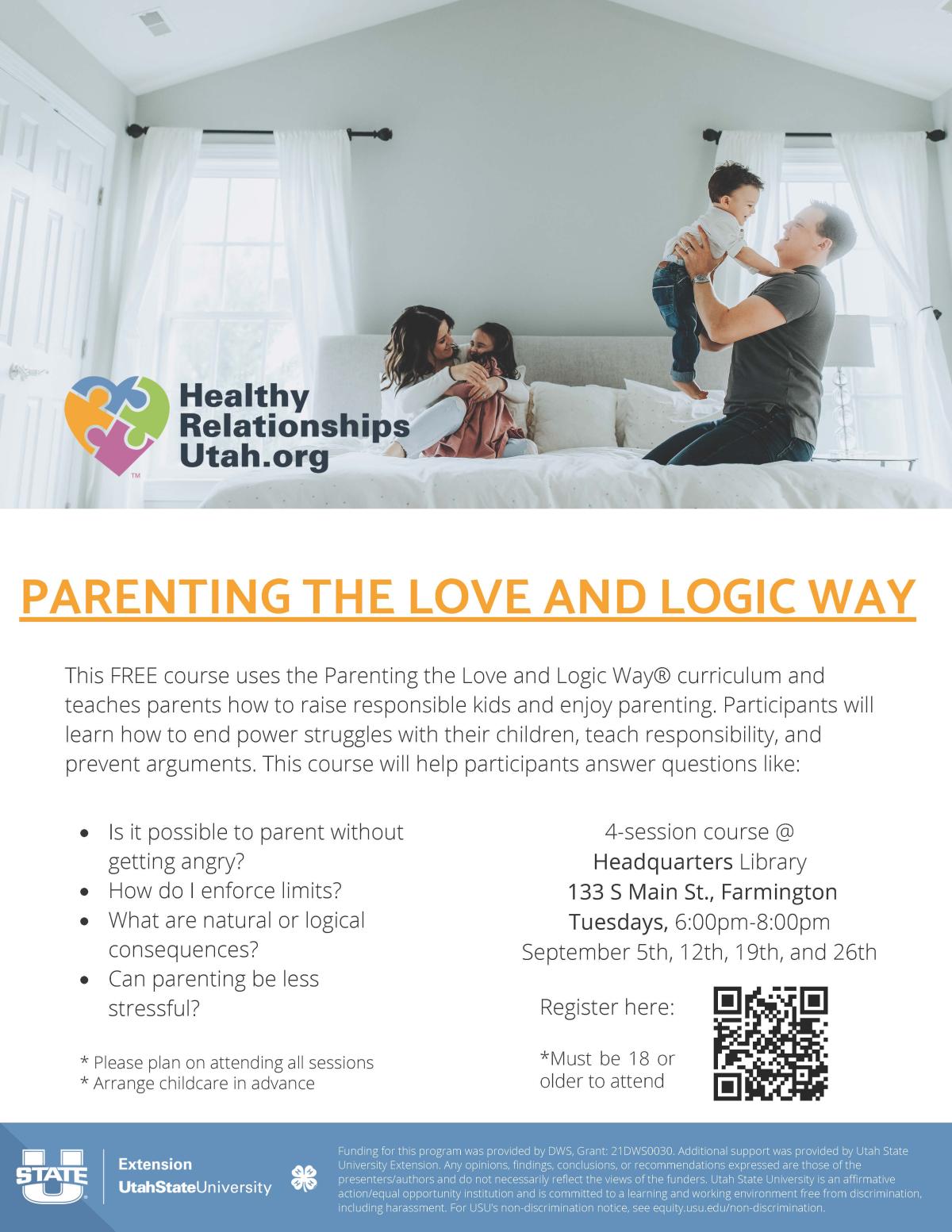 Parenting the Love & Logic Way, Tuesdays in September at the Headquarters Library (133 S Main St, Farmington) from 6 - 8 pm.  Must be 18 or older to attend.