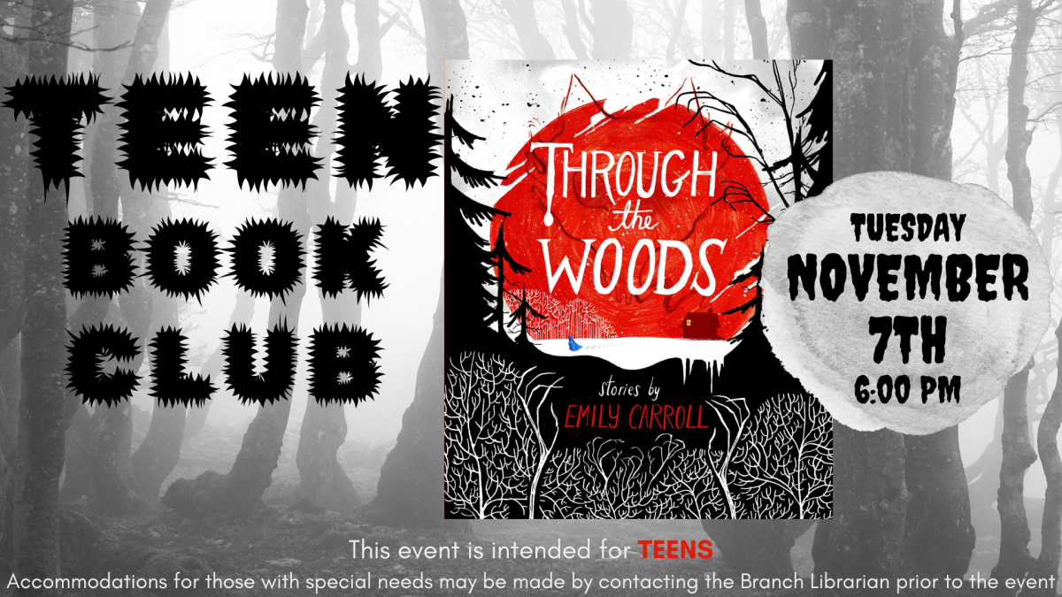 Image of book "Through the Woods." Text reads, Teen book club. Tuesday November 7th 6:00 pm. 