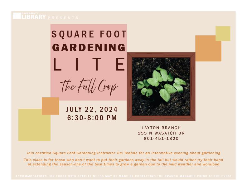 Square Foot Gardening Lite- Fall Crop will be on Monday, July 22, 6;30-8pm