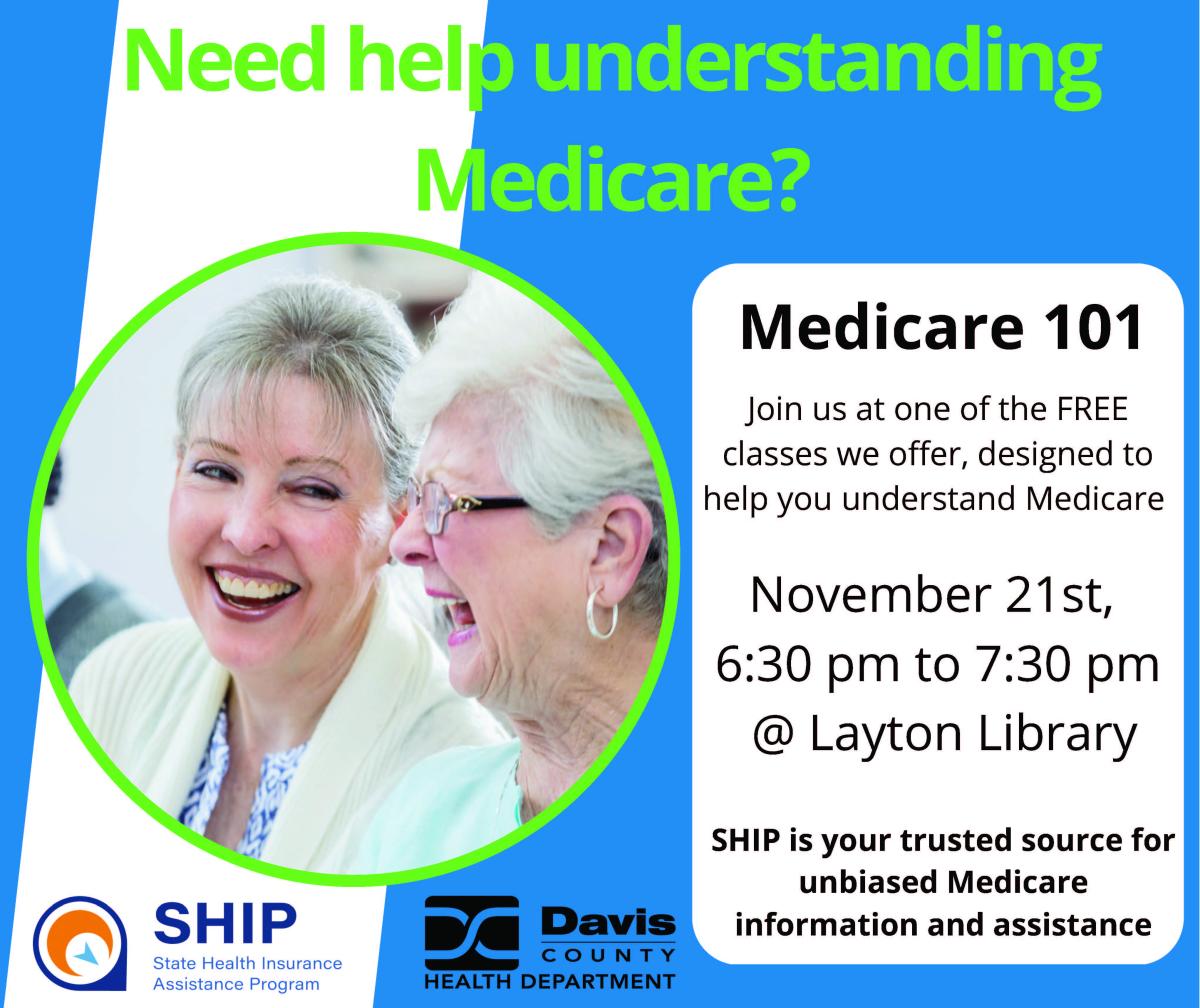 Medicare Workshop Nov. 21 at 6:30 pm at the Layton Branch Library 155 N Wasatch Dr., Layton