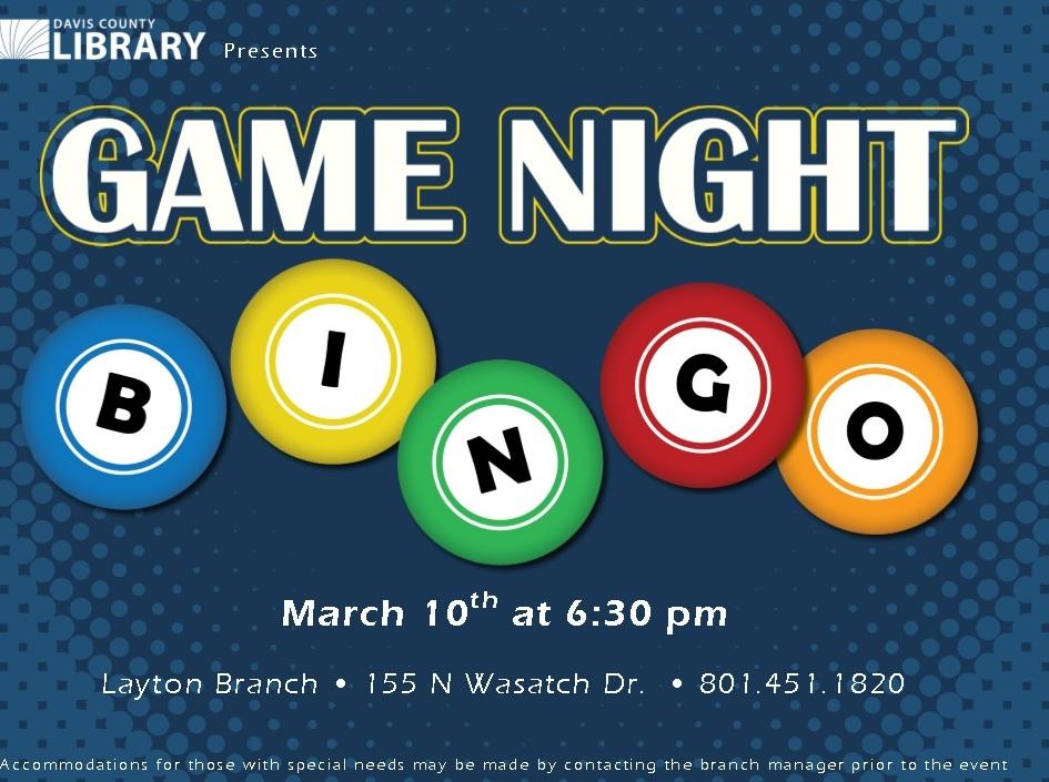 Bingo night at the Layton Library. March 10th at 6:30 pm.